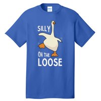 Silly Goose On The Loose Tall T-Shirt