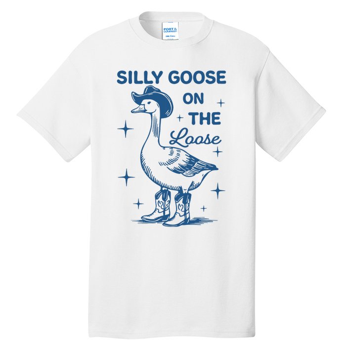 Silly Goose On The Loose Tall T-Shirt