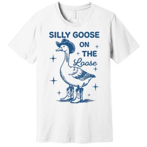 Silly Goose On The Loose Premium T-Shirt