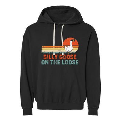 Silly Goose On The Loose Funny Vintage Silliest Goose Garment-Dyed Fleece Hoodie