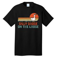 Silly Goose On The Loose Funny Vintage Silliest Goose Tall T-Shirt