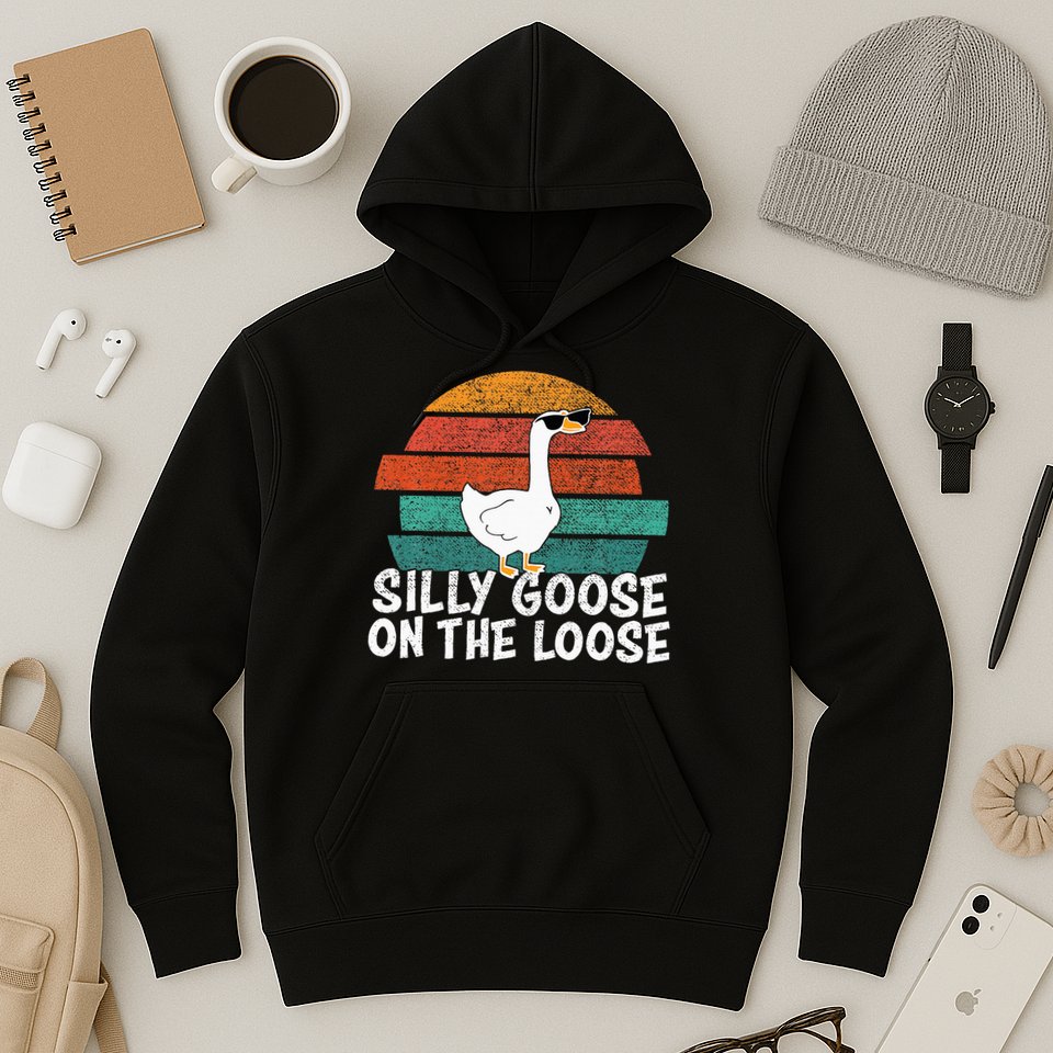 Silly Goose On The Loose Hoodie