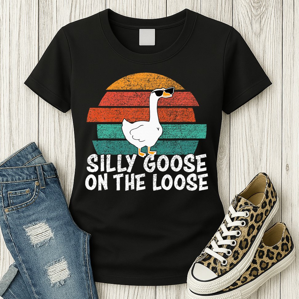 Silly Goose On The Loose Womens T-Shirt