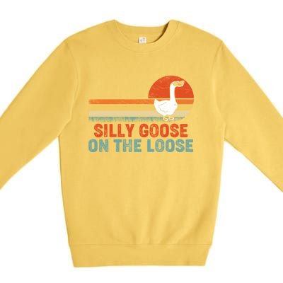 Silly Goose On The Loose Funny Saying Gift Premium Crewneck Sweatshirt