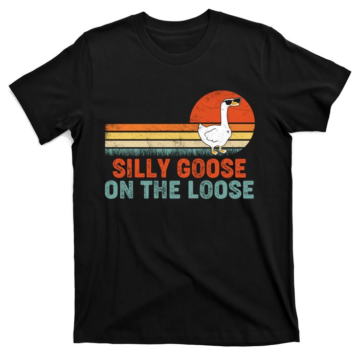 Silly Goose On The Loose Funny Saying Gift T-Shirt