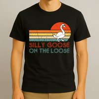 Silly Goose On The Loose T-Shirt