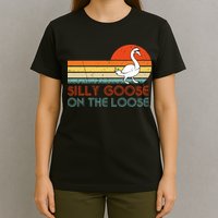 Silly Goose On The Loose T-Shirt