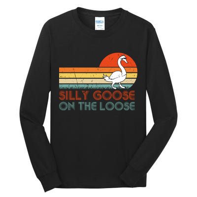 Silly Goose On The Loose Tall Long Sleeve T-Shirt