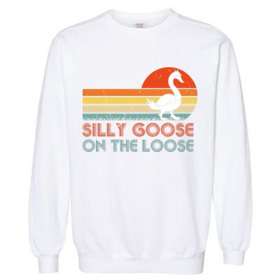 Silly Goose On The Loose Garment-Dyed Sweatshirt