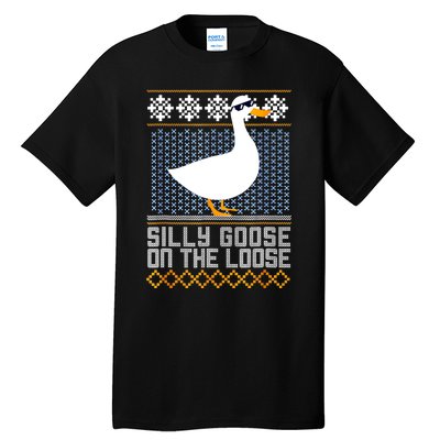 Silly Goose On The Loose Stupid And Silly Goose Tall T-Shirt