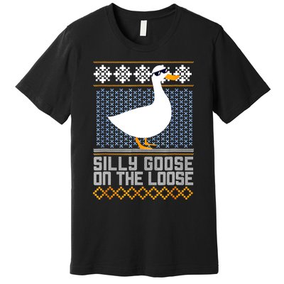 Silly Goose On The Loose Stupid And Silly Goose Premium T-Shirt