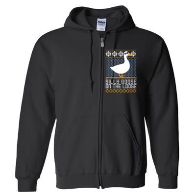 Silly Goose On The Loose Stupid And Silly Goose Full Zip Hoodie