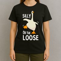 Silly Goose On The Loose Stupid And Silly Goose T-Shirt