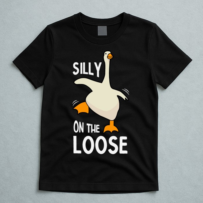 Silly Goose On The Loose Stupid And Silly Goose T-Shirt