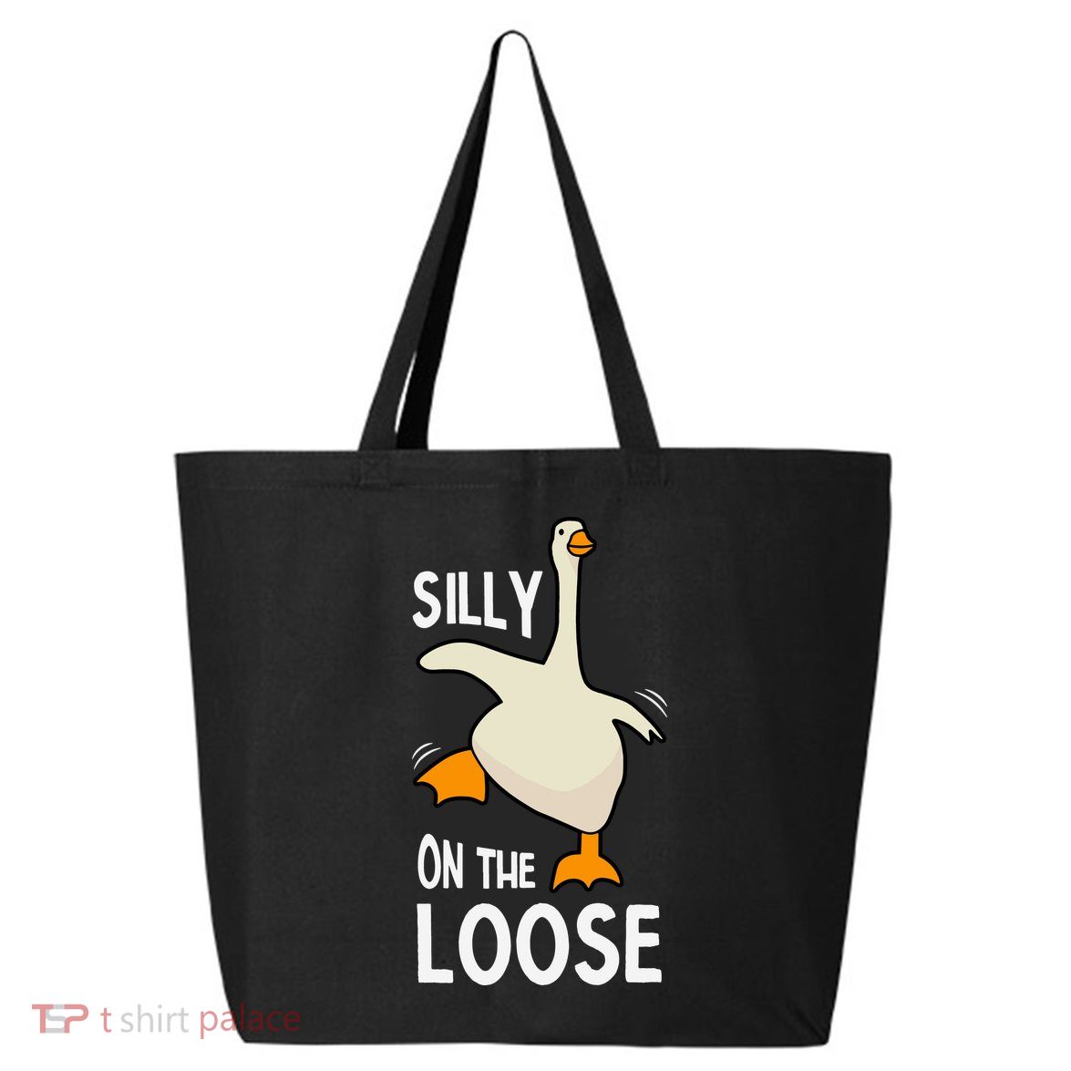 Silly Goose On The Loose Stupid And Silly Goose 25L Jumbo Tote