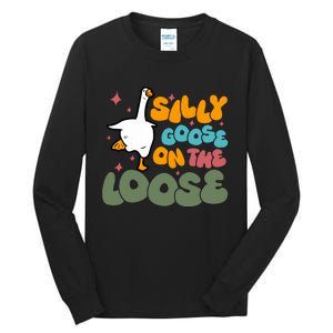 Silly Goose On The Loose Stupid And Silly Goose Tall Long Sleeve T-Shirt