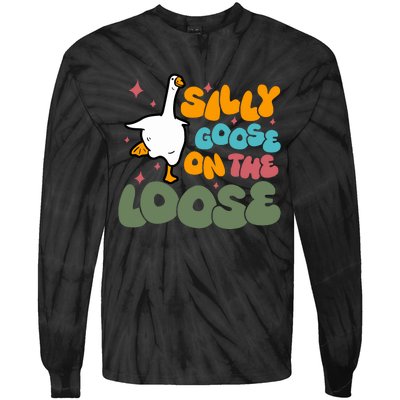 Silly Goose On The Loose Stupid And Silly Goose Tie-Dye Long Sleeve Shirt