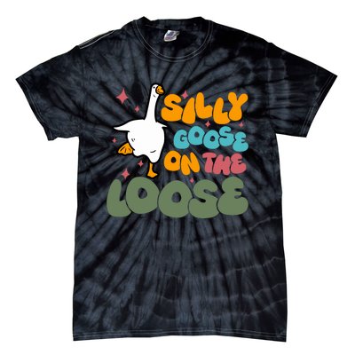 Silly Goose On The Loose Stupid And Silly Goose Tie-Dye T-Shirt