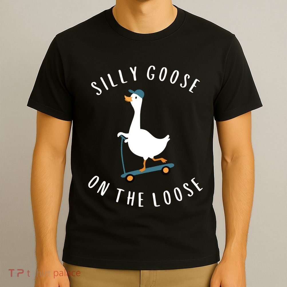 Silly Goose On The Loose T-Shirt