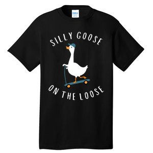 Silly Goose On The Loose Tall T-Shirt