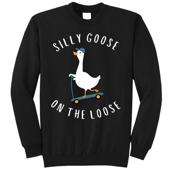 Silly Goose On The Loose Tall Sweatshirt