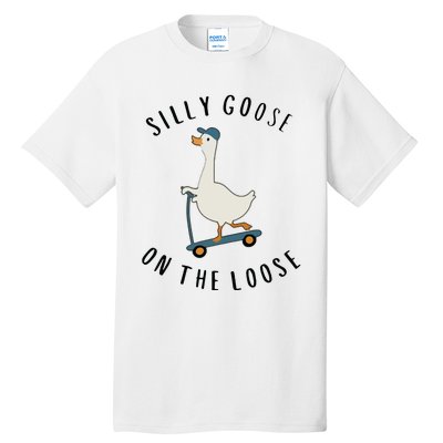 Silly Goose On The Loose Tall T-Shirt