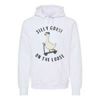 Silly Goose On The Loose Premium Hoodie