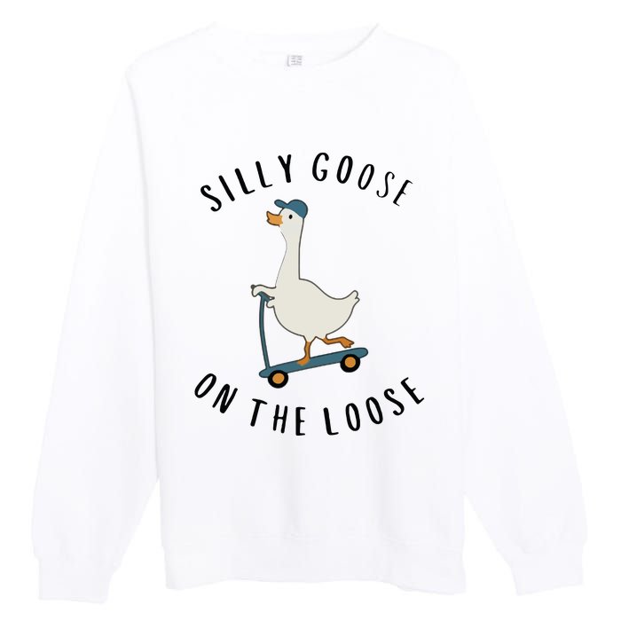 Silly Goose On The Loose Premium Crewneck Sweatshirt