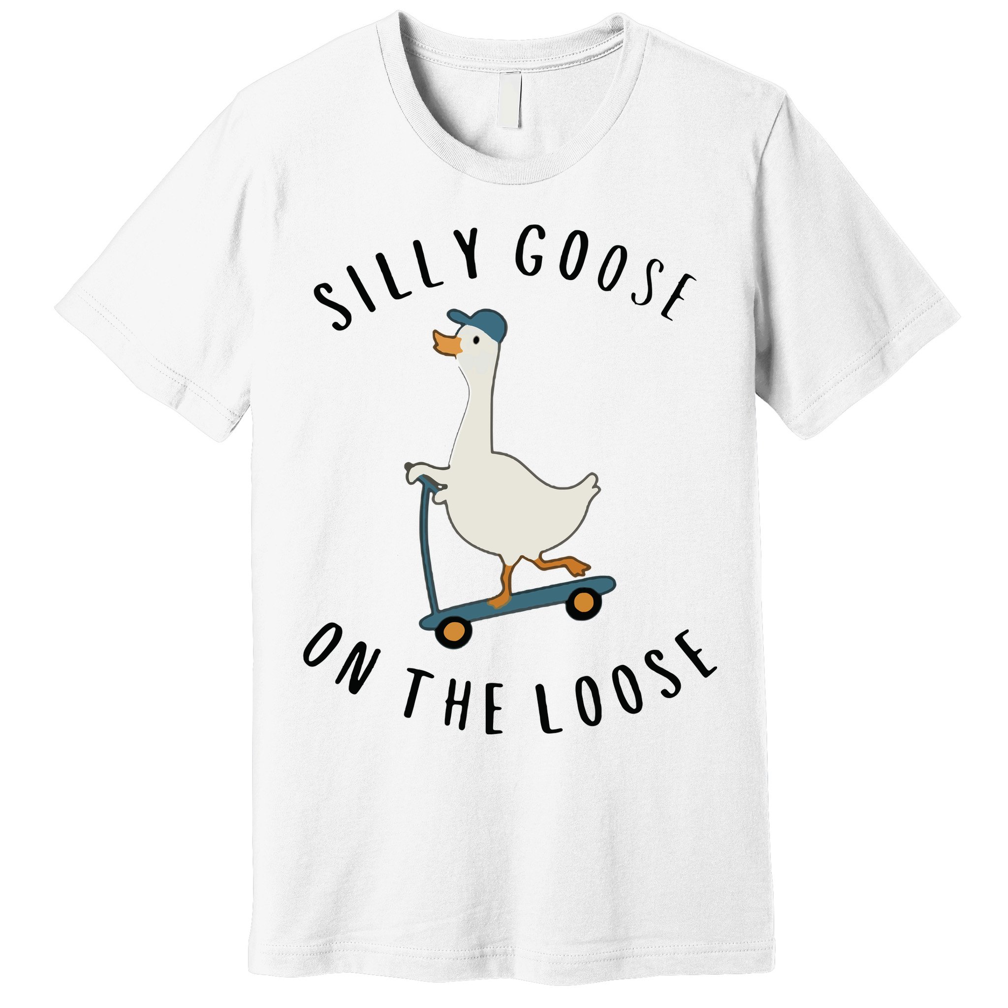 Silly Goose On The Loose Premium T-Shirt
