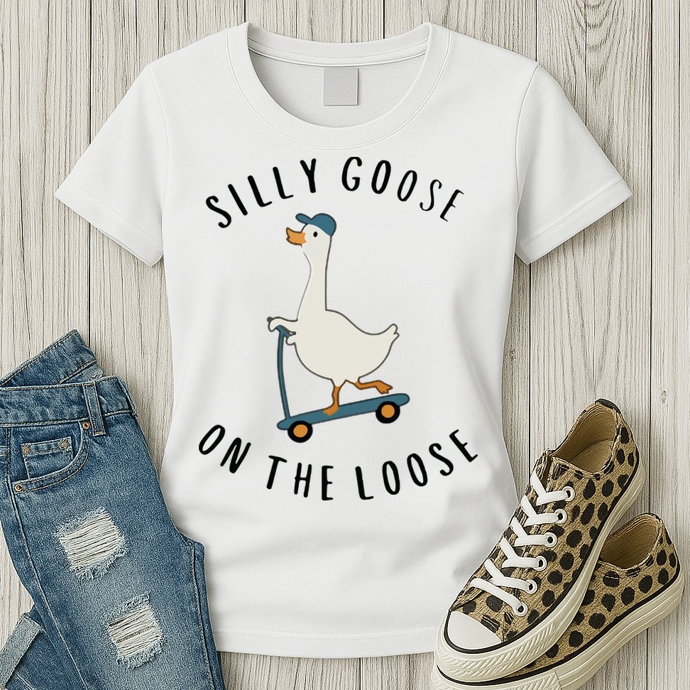 Silly Goose On The Loose Womens T-Shirt