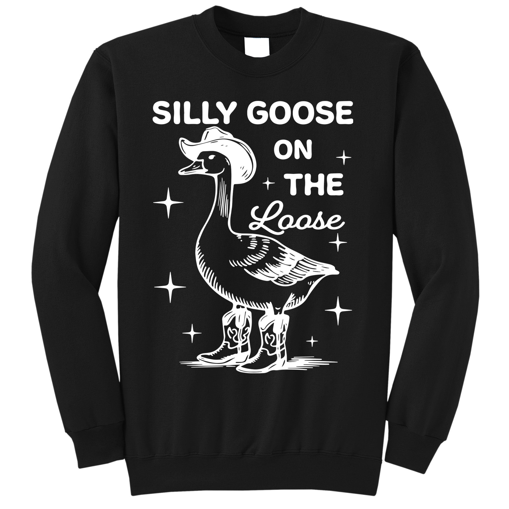 Silly Goose On The Loose Funny Cowgirl Sweatshirt