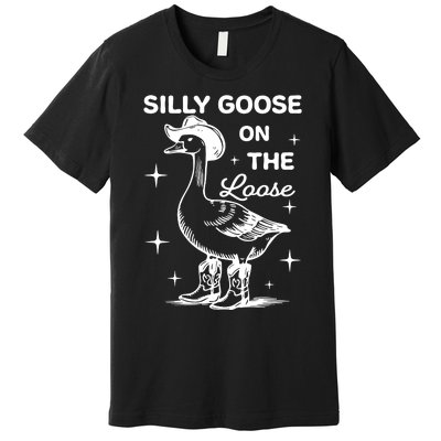 Silly Goose On The Loose Funny Cowgirl Premium T-Shirt