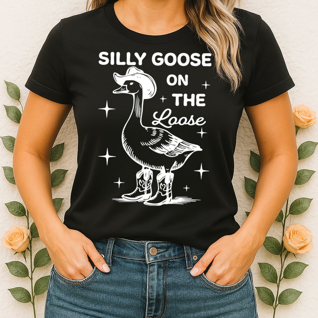 Silly Goose On The Loose Funny Cowgirl Womens T-Shirt