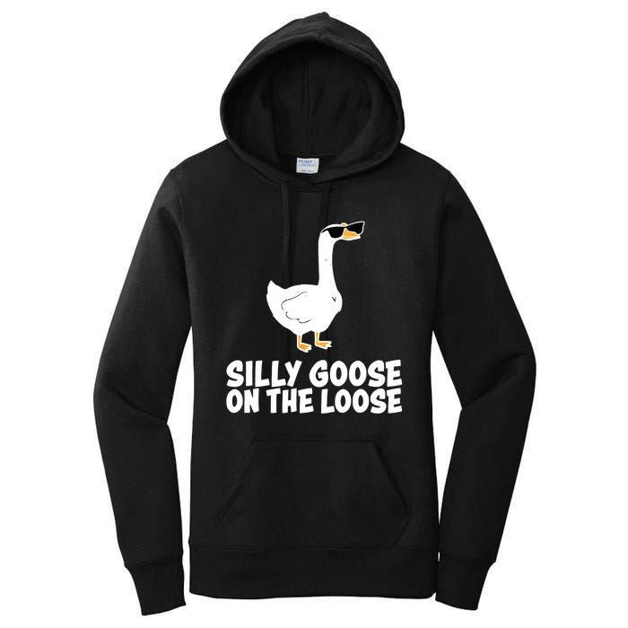 Silly Goose On The Loose Funny Meme Women's Pullover Hoodie