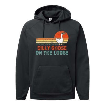 Silly Goose On The Loose Funny Vintage Silliest Goose Performance Fleece Hoodie