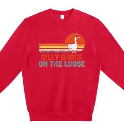 Silly Goose On The Loose Funny Vintage Silliest Goose Premium Crewneck Sweatshirt