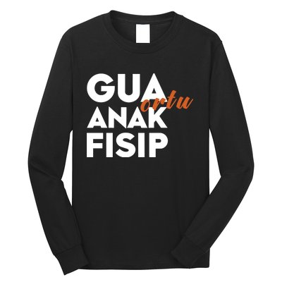 Slowthedive Gua Ortu Anak Fisip Long Sleeve Shirt