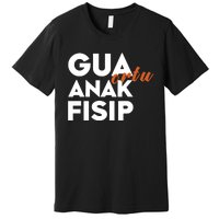 Slowthedive Gua Ortu Anak Fisip Premium T-Shirt