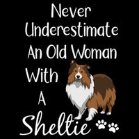 Sheltie Gift Old And Sheltie Funny Sheltie Mom Cool Gift Drawstring Bag