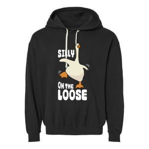 Silly Goose On The Loose Funny Goose Quote Garment-Dyed Fleece Hoodie