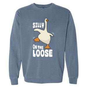 Silly Goose On The Loose Funny Goose Quote Garment-Dyed Sweatshirt