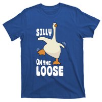 Silly Goose On The Loose Funny Goose Quote T-Shirt