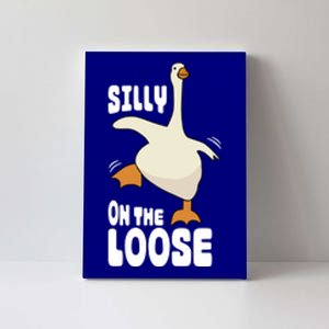 Silly Goose On The Loose Funny Goose Quote Canvas