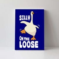 Silly Goose On The Loose Funny Goose Quote Canvas