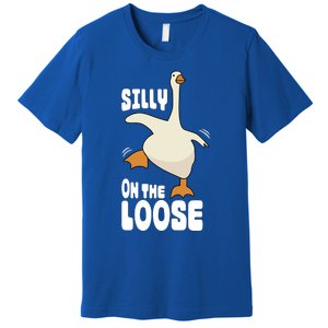 Silly Goose On The Loose Funny Goose Quote Premium T-Shirt