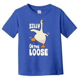 Silly Goose On The Loose Funny Goose Quote Toddler T-Shirt