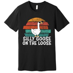 Silly Goose On The Loose Premium T-Shirt