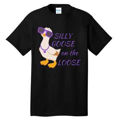 Silly Goose On The Loose Funny Tall T-Shirt