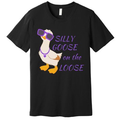 Silly Goose On The Loose Funny Premium T-Shirt