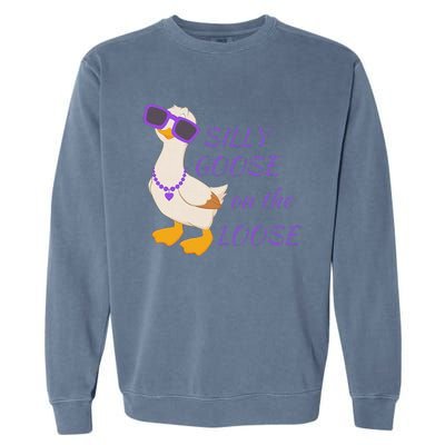 Silly Goose On The Loose Funny Garment-Dyed Sweatshirt